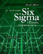 An Introduction to Six SIGMA and Process Improvement