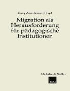 Migration als Herausforderung für pädagogische Institutionen