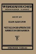 Metallographische Arbeitsverfahren