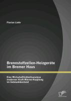 Brennstoffzellen-Heizgeräte im Bremer Haus: Eine Wirtschaftlichkeitsanalyse moderner Kraft-Wärme-Kopplung im Gebäudebestand
