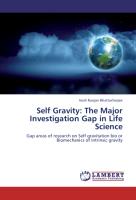 Self Gravity: The Major Investigation Gap in Life Science