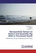 Nanoparticle Sensor to Detect and Quantify Pig DNA in Processed Foods