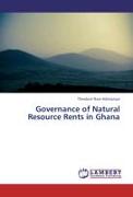 Governance of Natural Resource Rents in Ghana