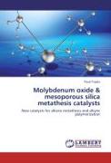 Molybdenum oxide & mesoporous silica metathesis catalysts