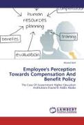 Employee's Perception Towards Compensation And Benefit Policy