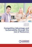 Competitive Advantage and Sustainability through the Use of Resources