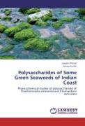 Polysaccharides of Some Green Seaweeds of Indian Coast