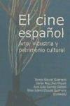 El cine español : arte, industria y patrimonio cultural
