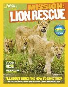 National Geographic Kids Mission: Lion Rescue