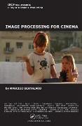 Image Processing for Cinema