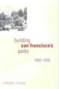 Building San Francisco's Parks, 1850-1930