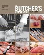 The Butcher's Apprentice: The Expert's Guide to Selecting, Preparing, and Cooking a World of Meat
