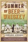 The Summer of Beer and Whiskey