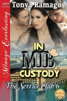 In Mib Custody [The Service Club 6] (Siren Publishing Menage Everlasting)