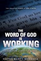 The Word of God Is Working: Every Time and Everywhere