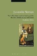 Juvenile Nation: Youth, Emotions and the Making of the Modern British Citizen, 1880-1914
