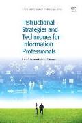 Instructional Strategies and Techniques for Information Professionals