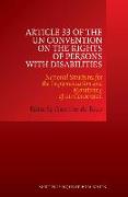 Article 33 of the Un Convention on the Rights of Persons with Disabilities: National Structures for the Implementation and Monitoring of the Conventio