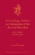 Archaeology, Artifacts and Antiquities of the Ancient Near East: Sites, Cultures, and Proveniences