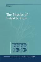 The Physics of Pulsatile Flow