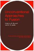Unconventional Approaches to Fusion