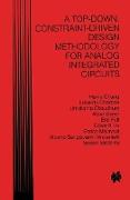 A Top-Down, Constraint-Driven Design Methodology for Analog Integrated Circuits