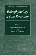 Pathophysiology of Pain Perception