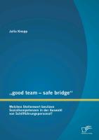 ¿good team - safe bridge¿: Welchen Stellenwert besitzen Sozialkompetenzen in der Auswahl von Schiffführungspersonal?