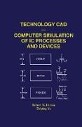 Technology CAD ¿ Computer Simulation of IC Processes and Devices