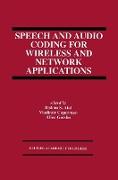 Speech and Audio Coding for Wireless and Network Applications