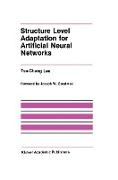 Structure Level Adaptation for Artificial Neural Networks