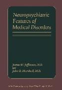 Neuropsychiatric Features of Medical Disorders