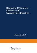 Biological Effects and Dosimetry of Nonionizing Radiation