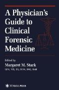 A Physician¿s Guide to Clinical Forensic Medicine