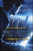 Percy Jackson e gli dei dell'Olimpo. Le origini del mito: Il ladro di fulmini-Il mare dei mostri-La maledizione del titano