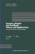 Systems, Models and Feedback: Theory and Applications