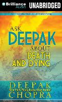 Ask Deepak about Death and Dying