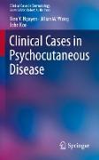 Clinical Cases in Psychocutaneous Disease