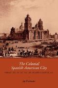 The Colonial Spanish-American City