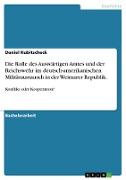 Die Rolle des Auswärtigen Amtes und der Reichswehr im deutsch-amerikanischen Militäraustausch in der Weimarer Republik
