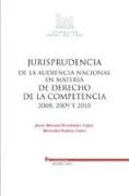 Jurisprudencia de la Audiencia Nacional en materia de derecho de la competencia 2008, 2009 y 2010