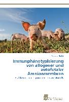 Immunphänotypisierung von allogener und autofetaler Amnionmembran