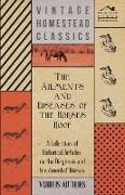 The Ailments and Diseases of the Horses Hoof - A Collection of Historical Articles on the Diagnosis and Treatment of Horses