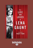 The Life and Loves of Lena Gaunt (Large Print 16pt)