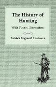 The History of Hunting - With Fourty Illustrations