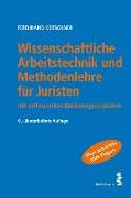 Wissenschaftliche Arbeitstechnik und Methodenlehre für Juristen