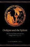 Oedipus and the Sphinx - The Threshold Myth from Sophocles through Freud to Cocteau
