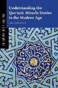 Understanding the Qur?anic Miracle Stories in the Modern Age