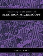 The Principles and Practice of Electron Microscopy