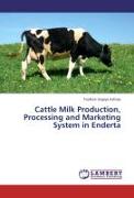 Cattle Milk Production, Processing and Marketing System in Enderta